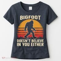 Bigfoot Doesnt Believe In You Either Bigfoot Sasquatch Retro Women's T-Shirt thumb 0