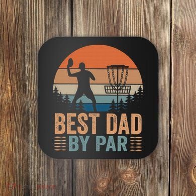 Best Dad By Par Disc Golf Dad Frisbee Golf Dad Father Gift Coaster