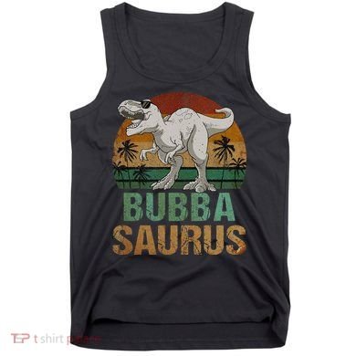 Bubbasaurus Dinosaur Bubba Saurus Vintage Father's Day Tank Top