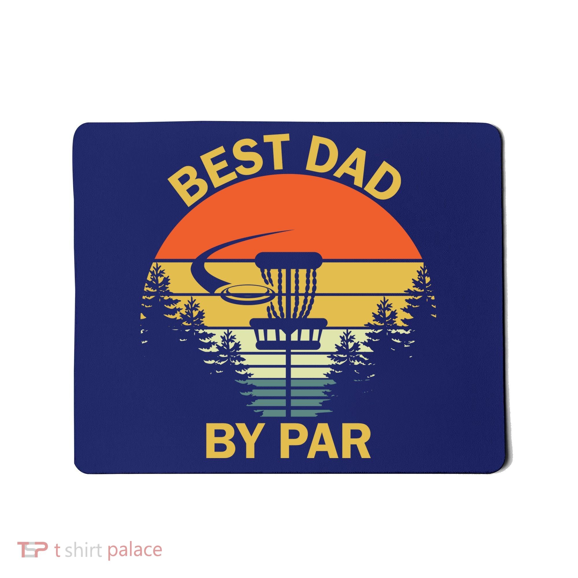 Best Dad By Par Daddy Father's Day Gifts Golf Lover Golfer Mousepad