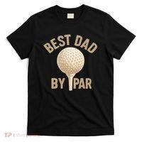 Best Dad By Par - Perfect Father's Day Gift T-Shirt thumb 0