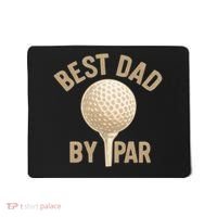 Best Dad By Par - Perfect Father's Day Gift Mousepad thumb 0