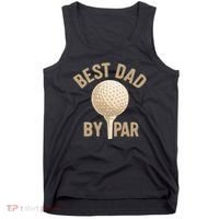 Best Dad By Par - Perfect Father's Day Gift Tank Top thumb 0