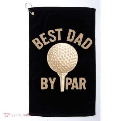Best Dad By Par - Perfect Father's Day Gift Golf Towel