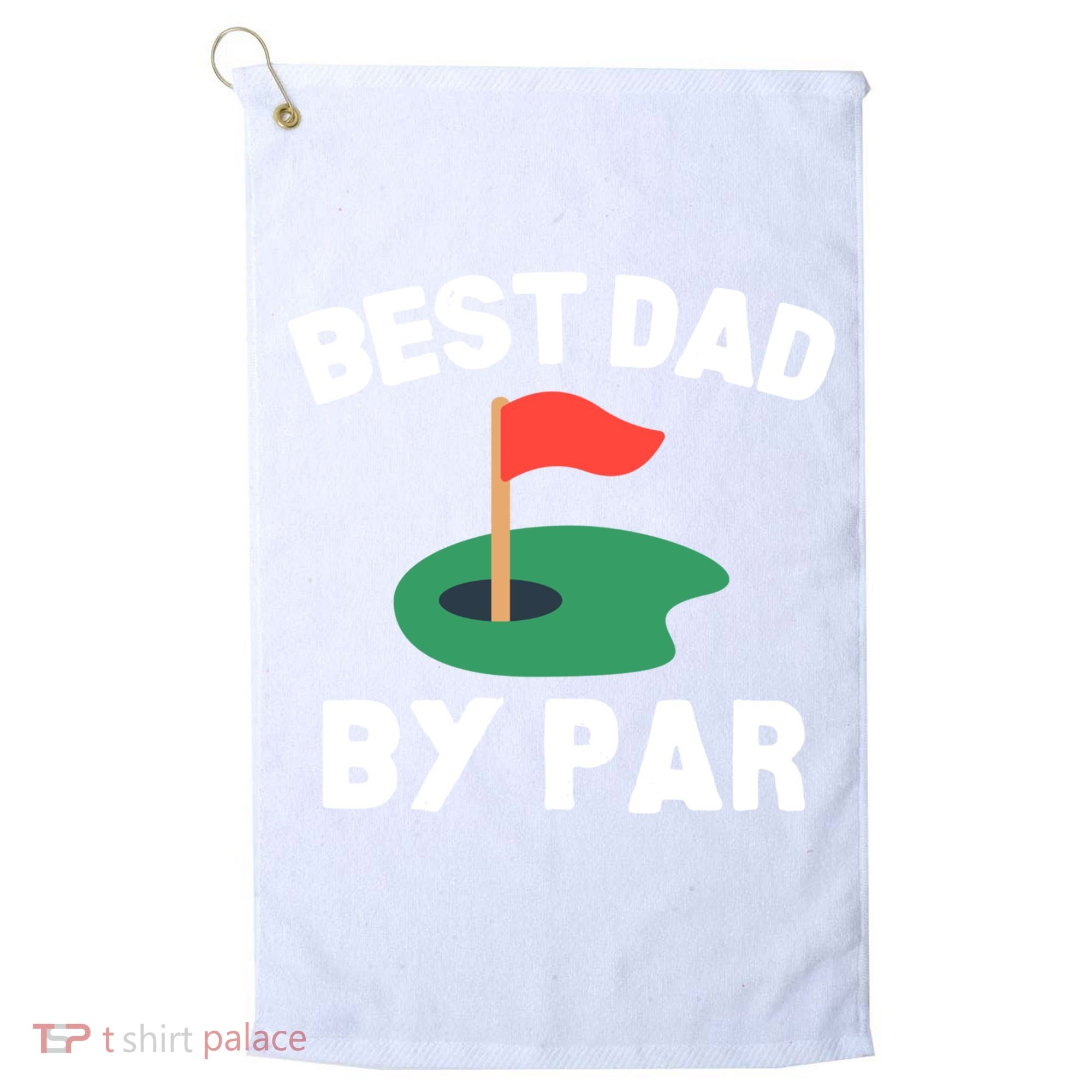 Best Dad By Par Golf Humor Father Gift Golf Towel