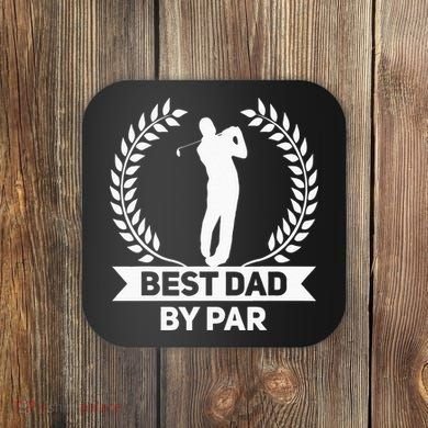 Best Dad By Par Golf Fathers Day Golfing Coaster