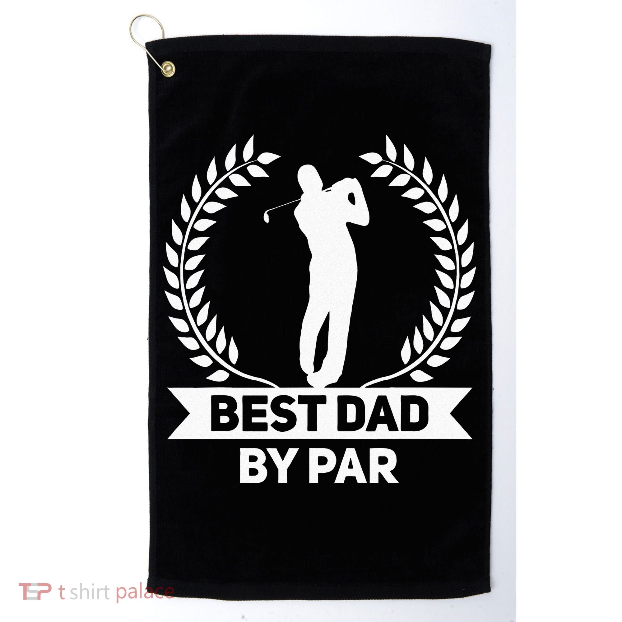 Best Dad By Par Golf Fathers Day Golfing Golf Towel