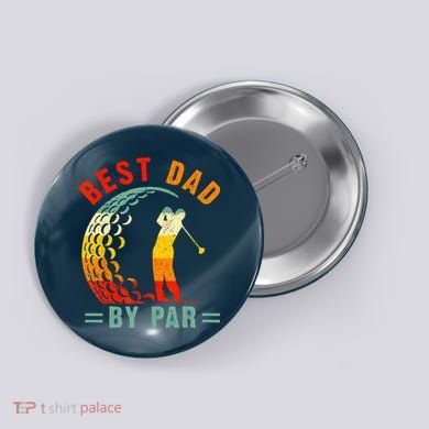 Best Dad By Par Funny Golf Daddy Fathers Day US Flag Gifts Button