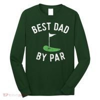 Best Dad By Par Funny Golf Fathers Day Gift Daddy Long Sleeve Shirt thumb 0