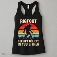 Bigfoot Doesnt Believe In You Either Bigfoot Doesn't Plus Size Women's Tank Top thumb 3