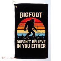 Bigfoot Doesnt Believe In You Either Bigfoot Doesn't Plus Size Golf Towel thumb 0
