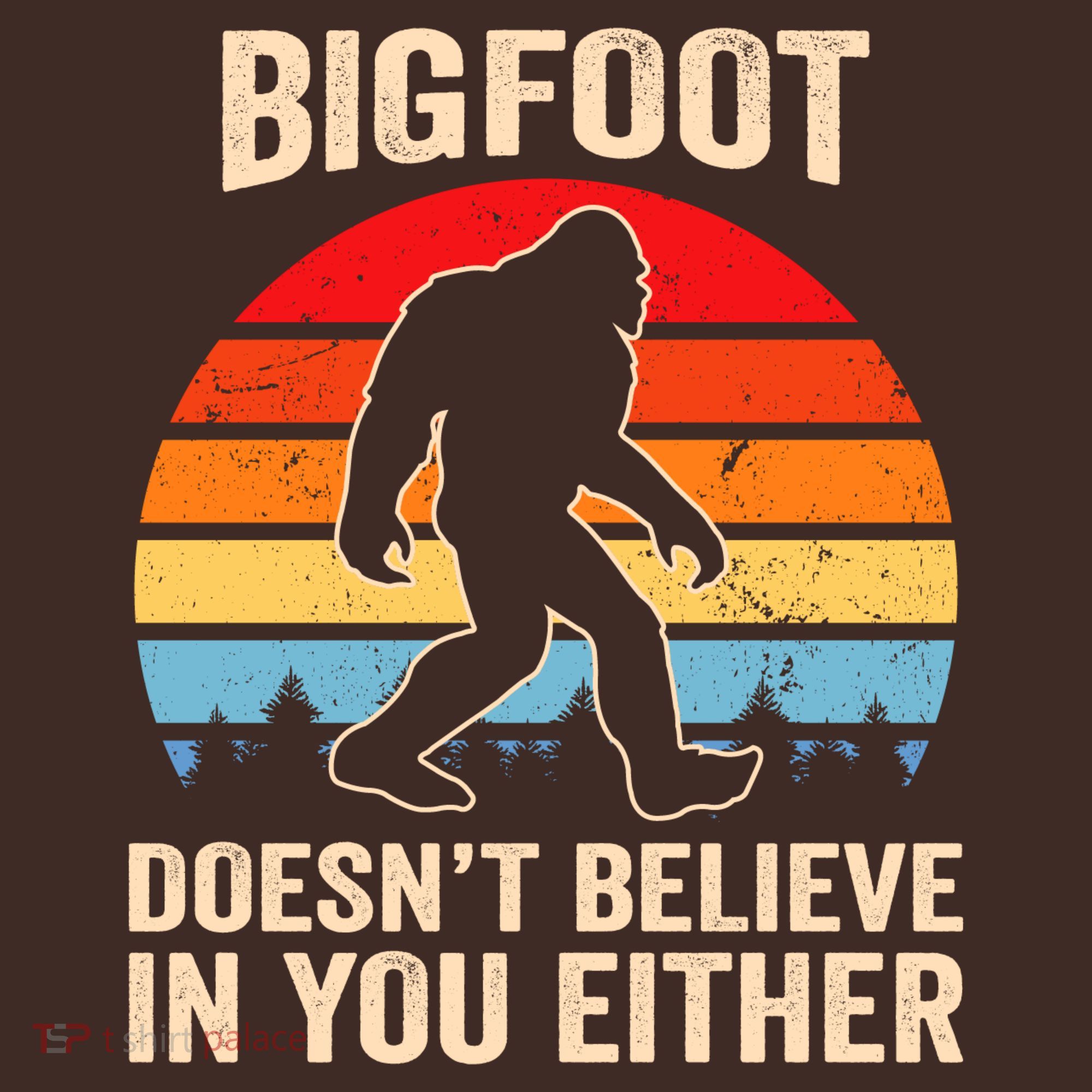 Bigfoot Doesnt Believe In You Either Bigfoot Doesn't Plus Size Coaster
