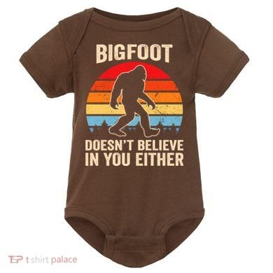 Bigfoot Doesnt Believe In You Either Bigfoot Doesn't Plus Size Baby Bodysuit