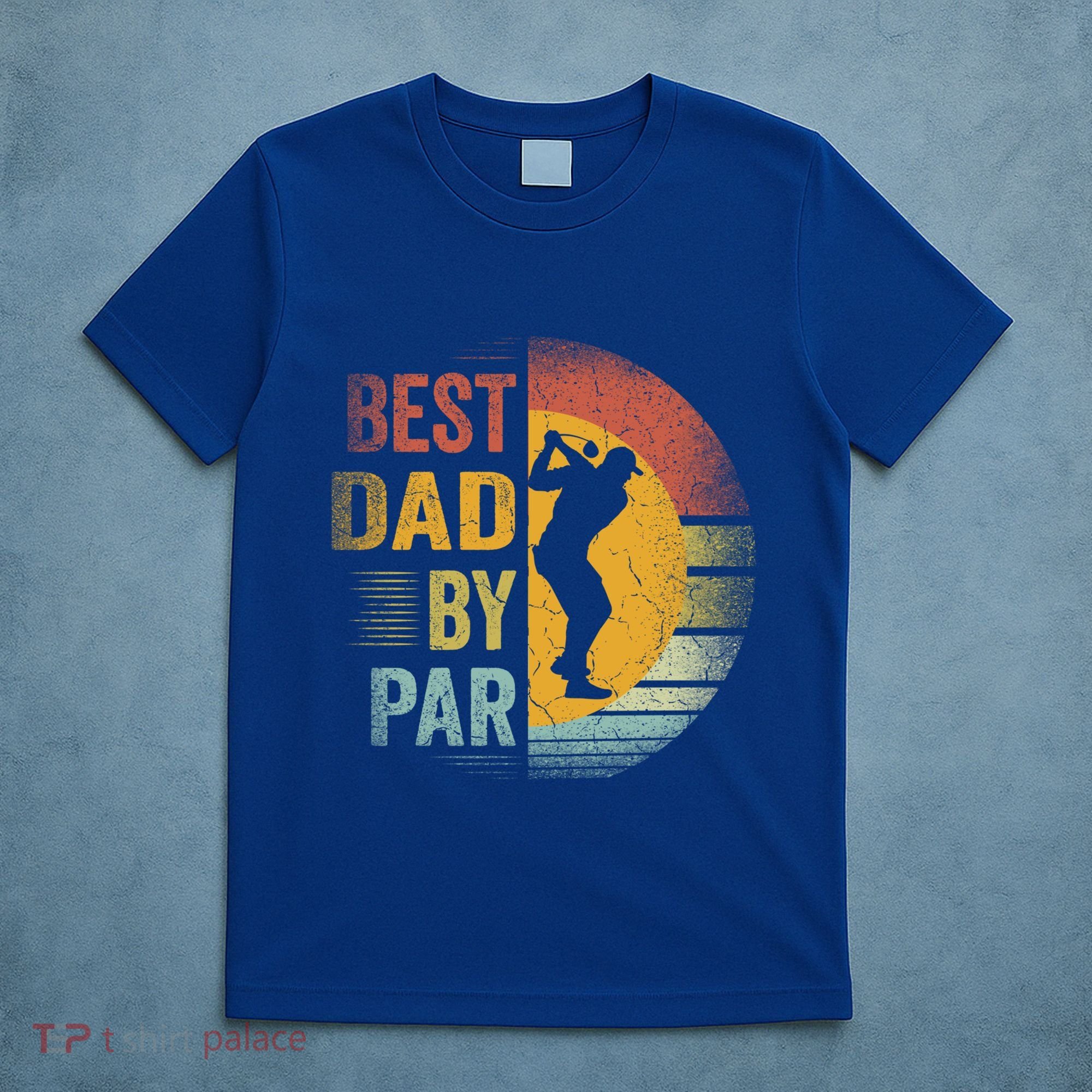 Best Dad By Par Golfing Golfer FatherS Day Golf Lover Gift T-Shirt