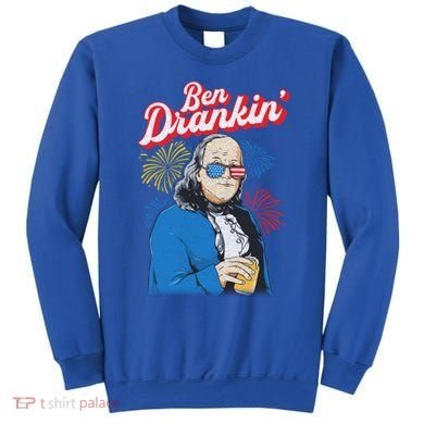 Ben Drankin’ Benjamin Drankin July 4th Ben Drankin Great Gift Sweatshirt