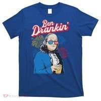 Ben Drankin’ Benjamin Drankin July 4th Ben Drankin Great Gift T-Shirt thumb 0