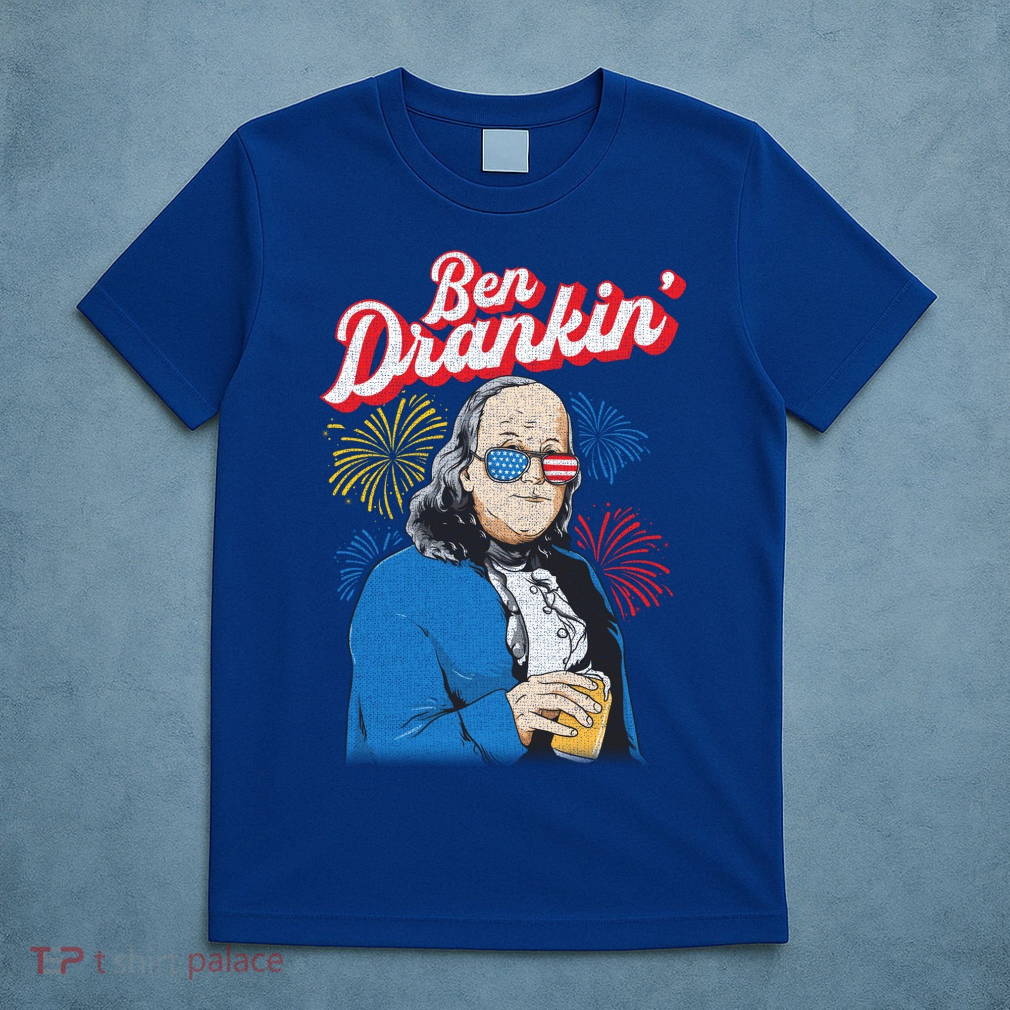 Ben Drankin’ Benjamin Drankin July 4th Ben Drankin Great Gift T-Shirt