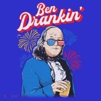Ben Drankin’ Benjamin Drankin July 4th Ben Drankin Great Gift Button thumb 1