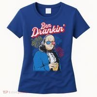Ben Drankin’ Benjamin Drankin July 4th Ben Drankin Great Gift Women's T-Shirt thumb 0