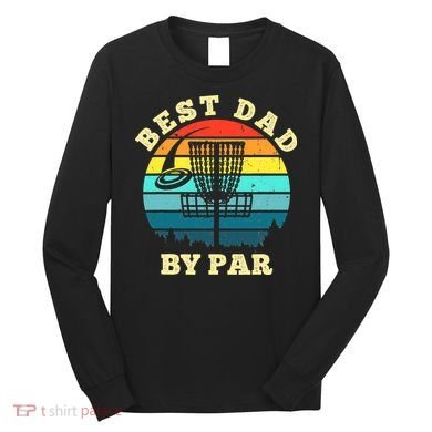 Best Dad By Par Disc Golf retro Frisbee Father's Day Long Sleeve Shirt