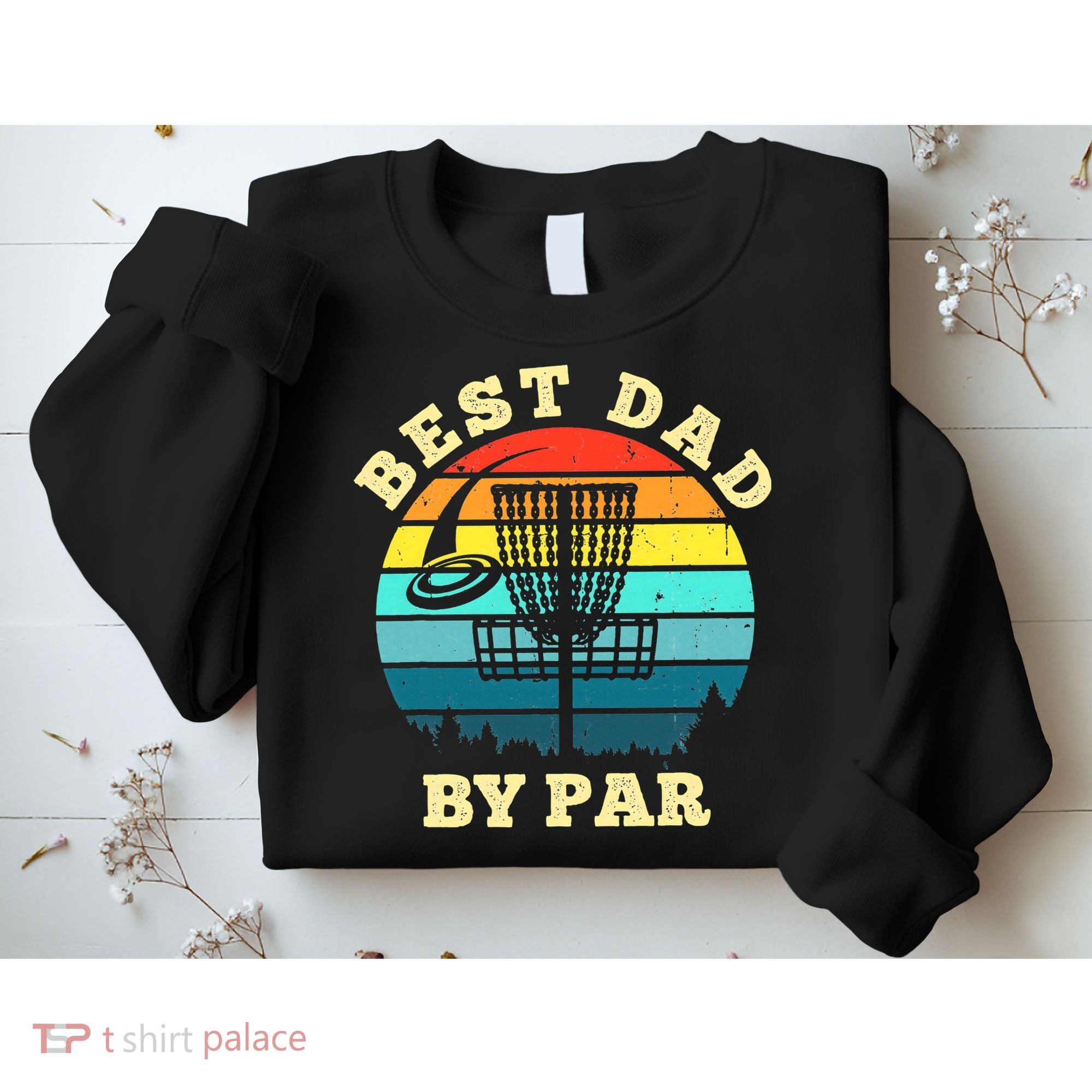 Best Dad By Par Disc Golf retro Frisbee Father's Day Sweatshirt