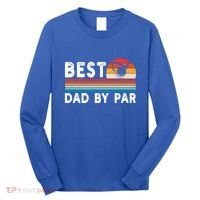 Best Dad By Par Golf Funny Golf Golfing FatherS Day Golfer Great Gift Long Sleeve Shirt thumb 0
