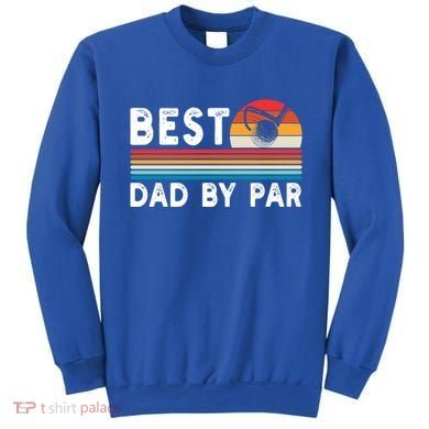 Best Dad By Par Golf Funny Golf Golfing FatherS Day Golfer Great Gift Sweatshirt