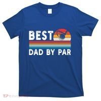 Best Dad By Par Golf Funny Golf Golfing FatherS Day Golfer Great Gift T-Shirt thumb 0