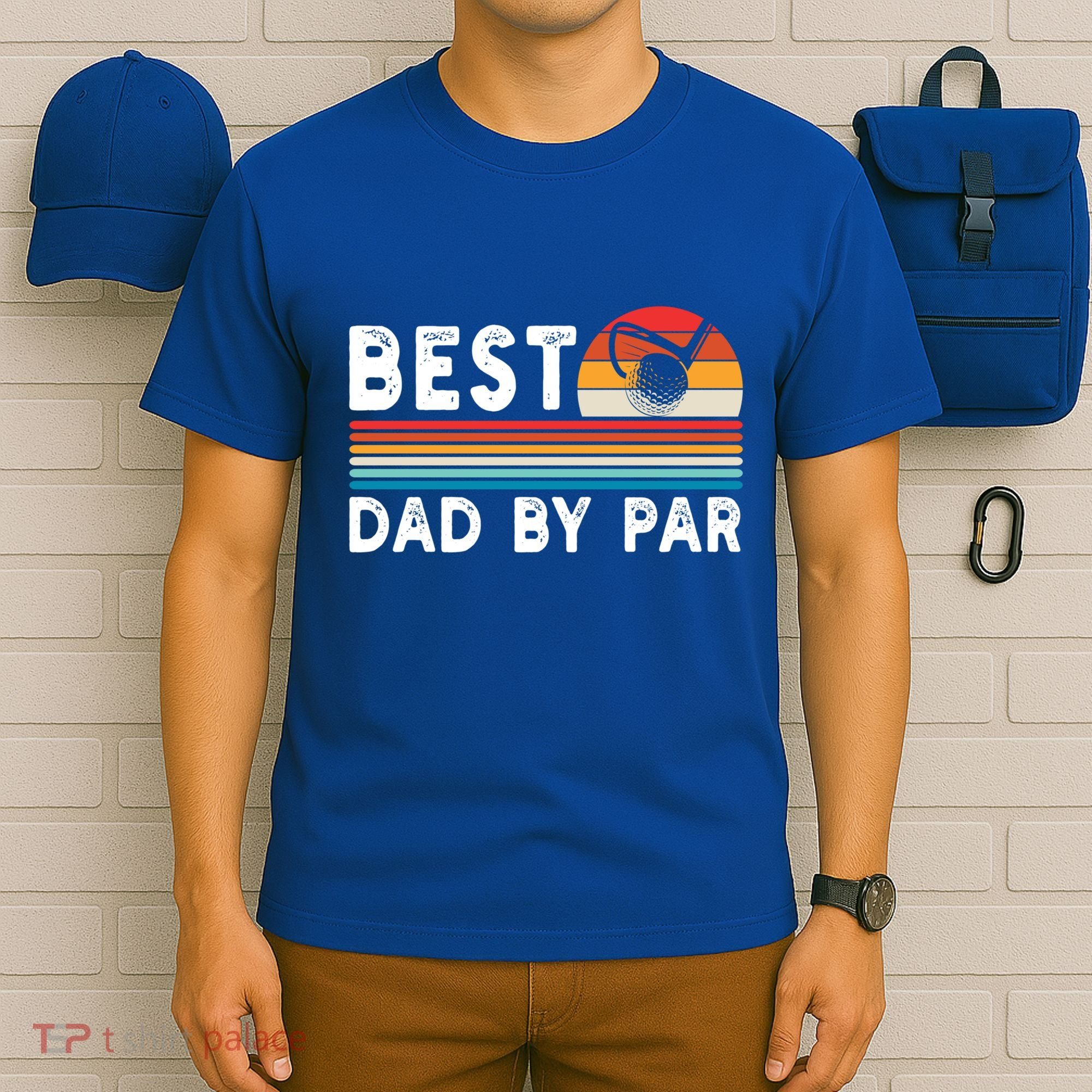 Best Dad By Par Golf Funny Golf Golfing FatherS Day Golfer Great Gift T-Shirt