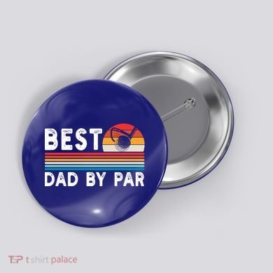 Best Dad By Par Golf Funny Golf Golfing FatherS Day Golfer Great Gift Button