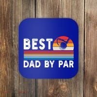 Best Dad By Par Golf Funny Golf Golfing FatherS Day Golfer Great Gift Coaster thumb 0