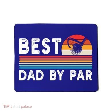 Best Dad By Par Golf Funny Golf Golfing FatherS Day Golfer Great Gift Mousepad