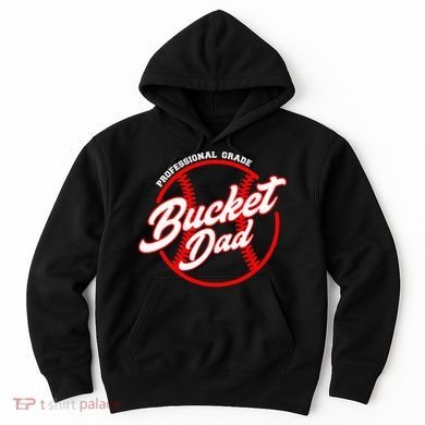 Bucket Dad Baseball Softball Pitcher Catcher Hoodie