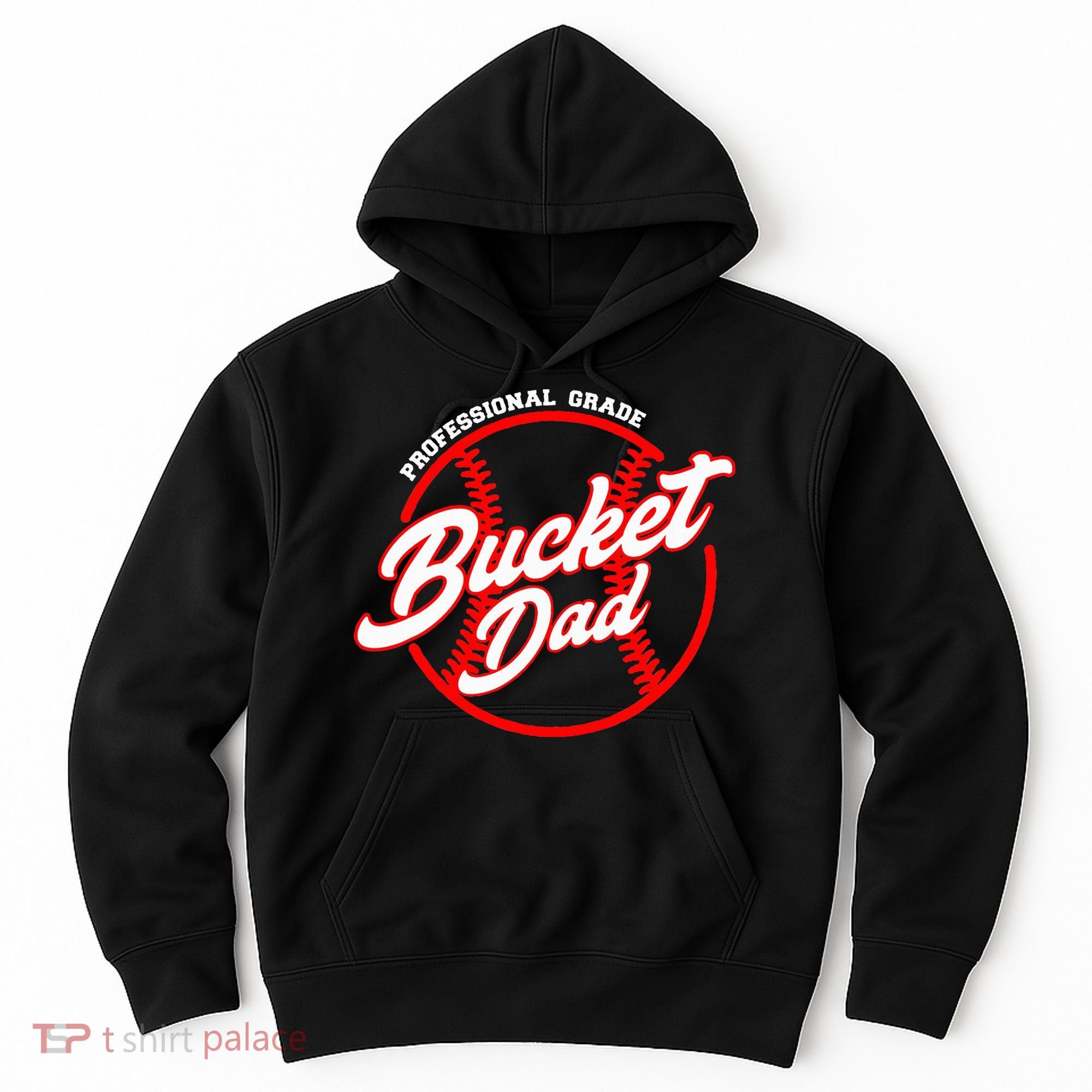 Bucket Dad Baseball Softball Pitcher Catcher Hoodie