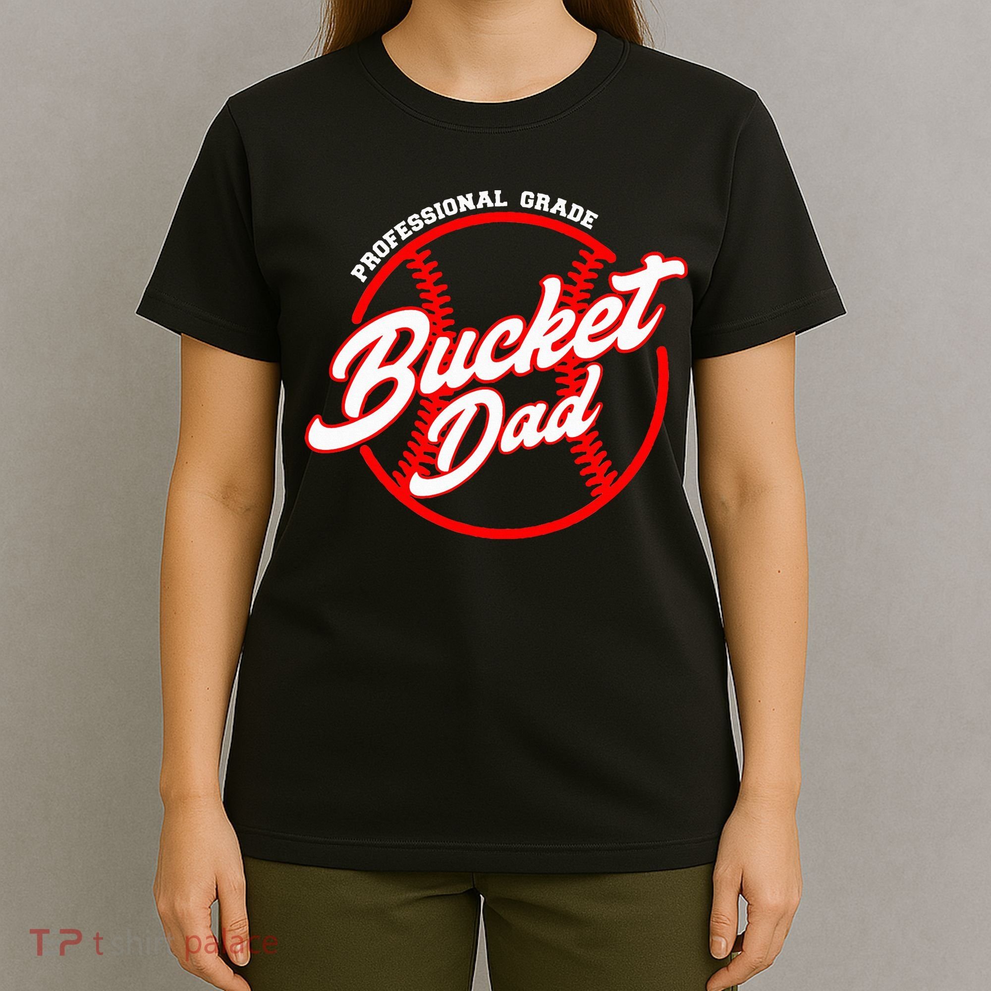 Bucket Dad Baseball Softball Pitcher Catcher T-Shirt