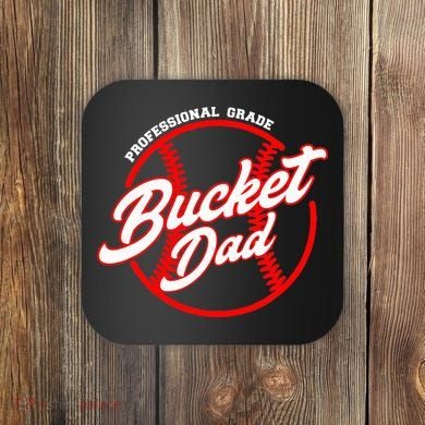 Bucket Dad Baseball Softball Pitcher Catcher Coaster