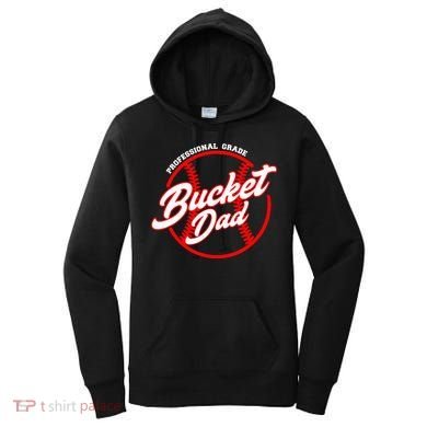 Bucket Dad Baseball Softball Pitcher Catcher Women's Hoodie