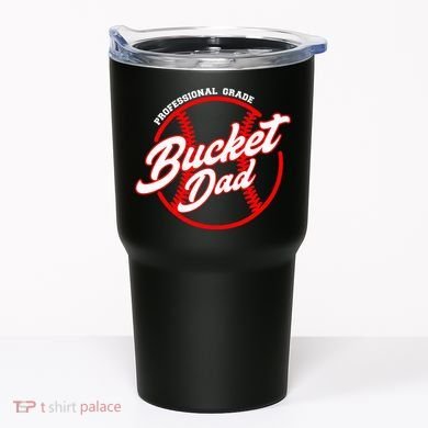 Bucket Dad Baseball Softball Pitcher Catcher Tumbler