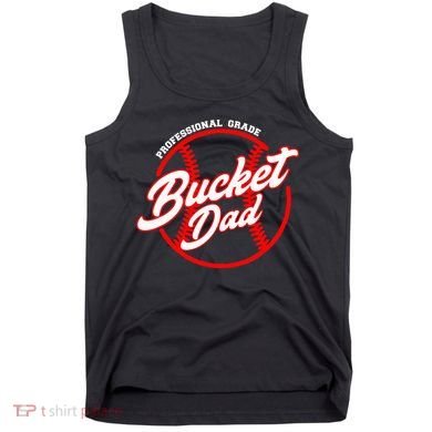 Bucket Dad Baseball Softball Pitcher Catcher Tank Top