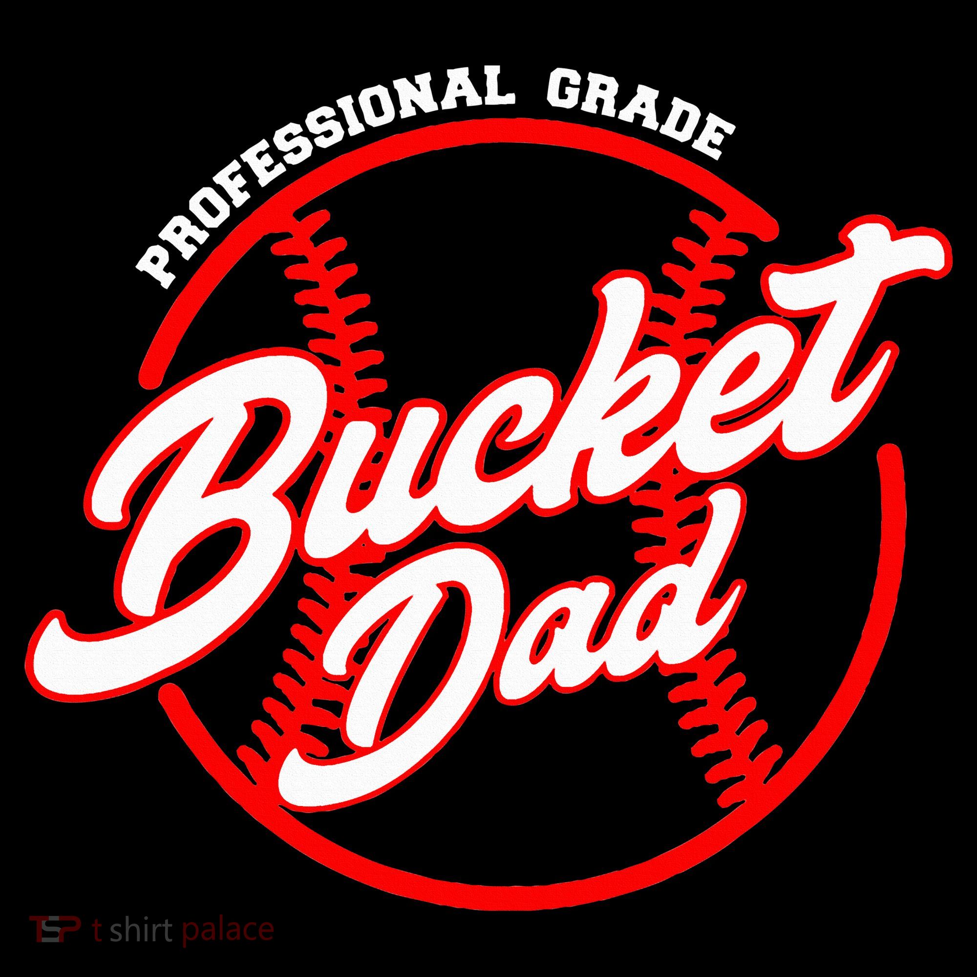 Bucket Dad Baseball Softball Pitcher Catcher Women's T-Shirt