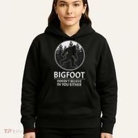 Bigfoot Doesn't Believe In You Either Sasquatch Hoodie thumb 5