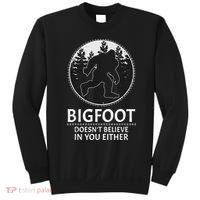 Bigfoot Doesn't Believe In You Either Sasquatch Sweatshirt thumb 0