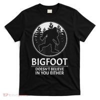 Bigfoot Doesn't Believe In You Either Sasquatch T-Shirt thumb 0