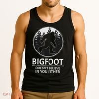 Bigfoot Doesn't Believe In You Either Sasquatch Tank Top thumb 3