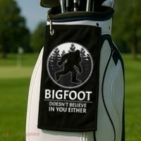 Bigfoot Doesn't Believe In You Either Sasquatch Golf Towel thumb 2