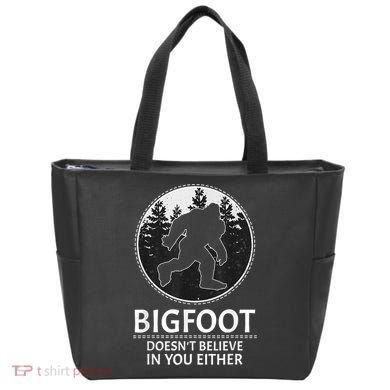 Bigfoot Doesn't Believe In You Either Sasquatch Tote Bag