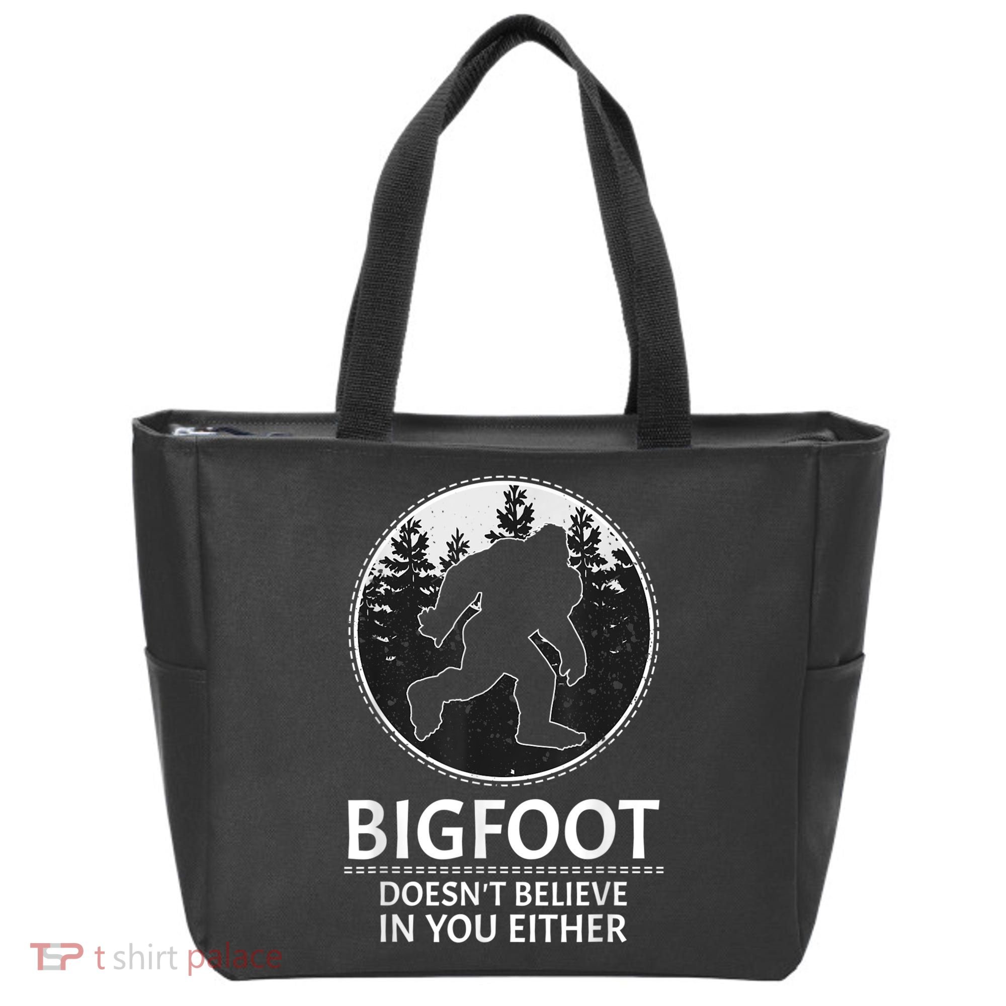 Bigfoot Doesn't Believe In You Either Sasquatch Tote Bag