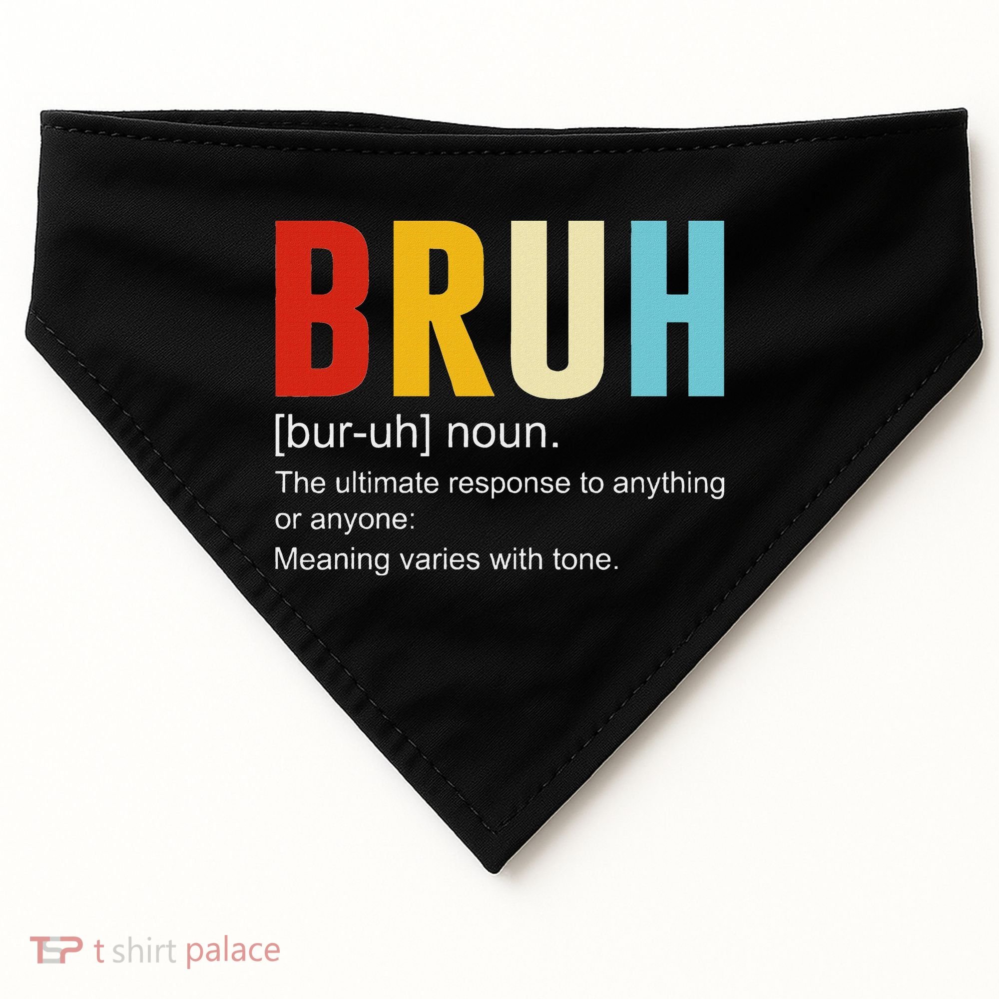 Bruh Definition Bruh Noun USA-Made Doggie Bandana