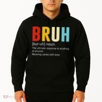 Bruh Definition Bruh Noun Hoodie thumb 2