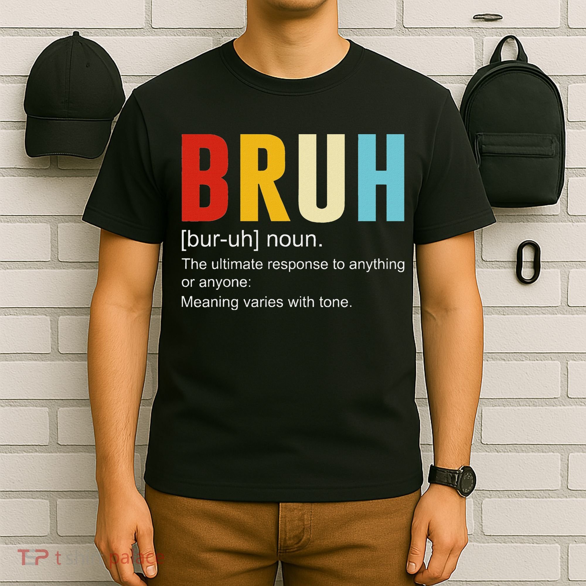 Bruh Definition Bruh Noun T-Shirt
